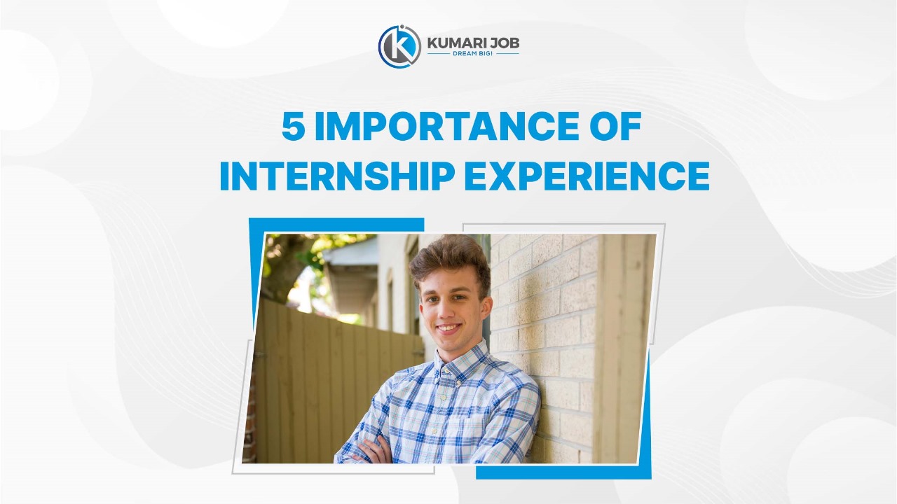 5 Importance of Internship Experience